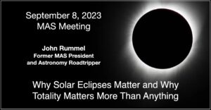 MAS September 2023 Meeting: John Rummel speaking on solar eclipse preparation